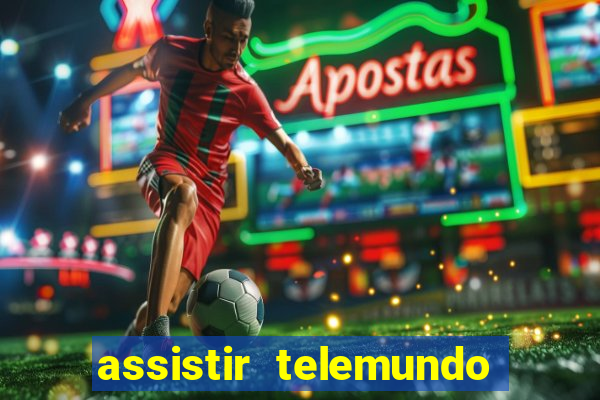 assistir telemundo no brasil